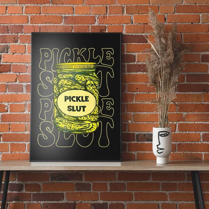 Pickle Slut Funny Pickle Slut Who Loves Pickles Poster