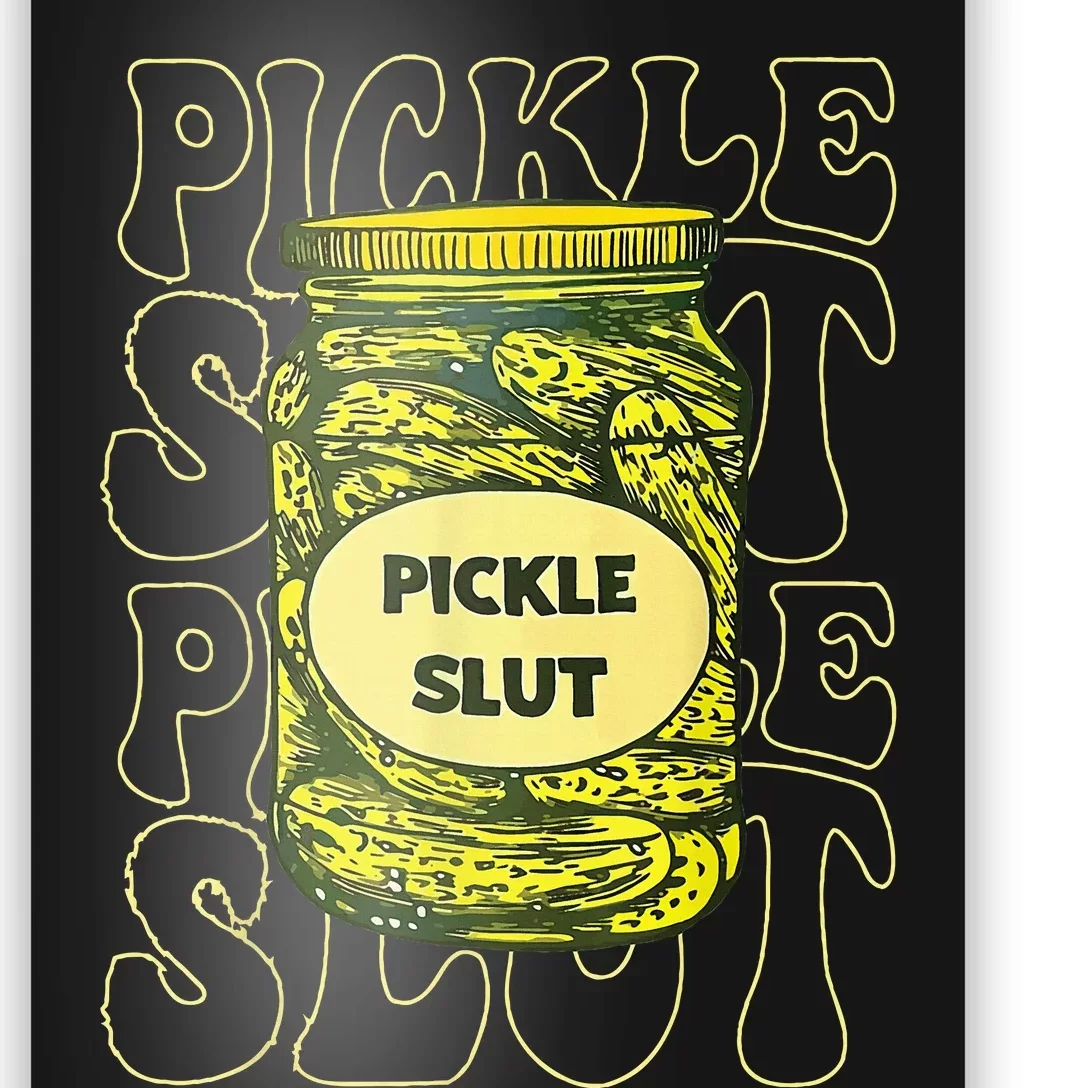 Pickle Slut Funny Pickle Slut Who Loves Pickles Poster