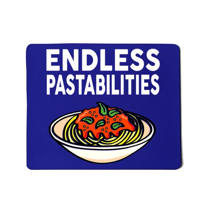 Pasta Spaghetti Funny Endless Pastabilities Mousepad