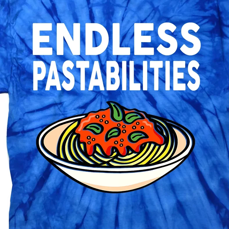 Pasta Spaghetti Funny Endless Pastabilities Tie-Dye T-Shirt