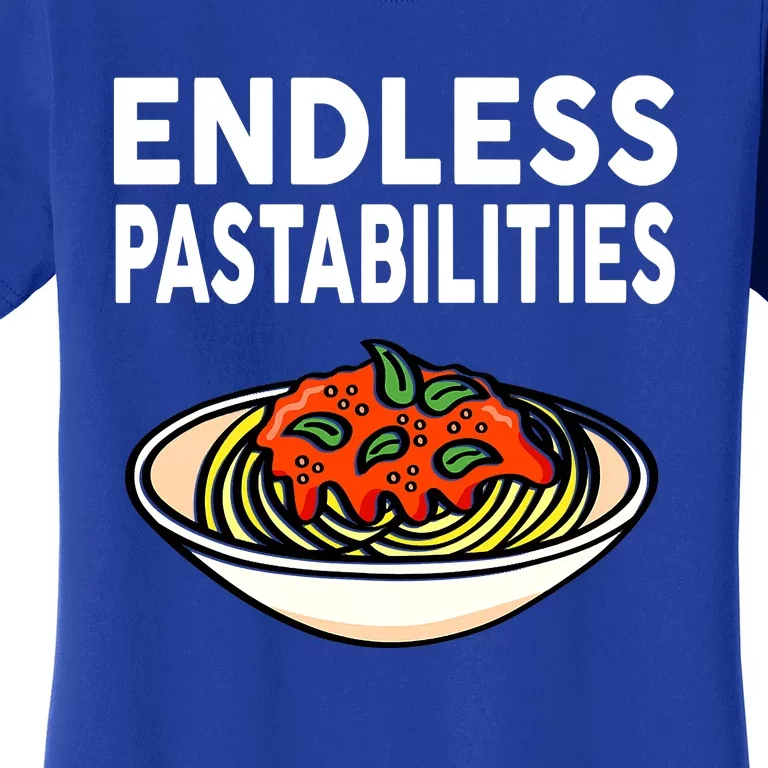 Pasta Spaghetti Funny Endless Pastabilities Women's T-Shirt