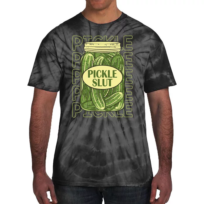 Pickle Slut Funny Pickle Slut Who Loves Pickles Apaprel Tie-Dye T-Shirt