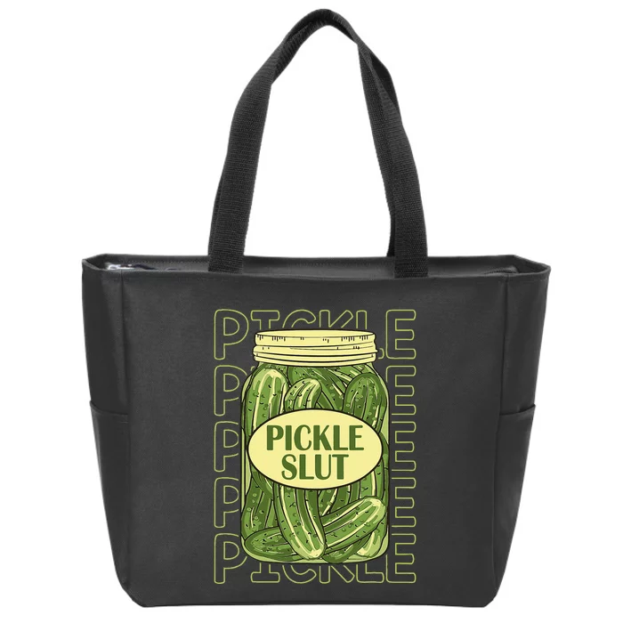 Pickle Slut Funny Pickle Slut Who Loves Pickles Zip Tote Bag