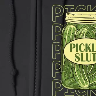 Pickle Slut Funny Pickle Slut Who Loves Full Zip Hoodie