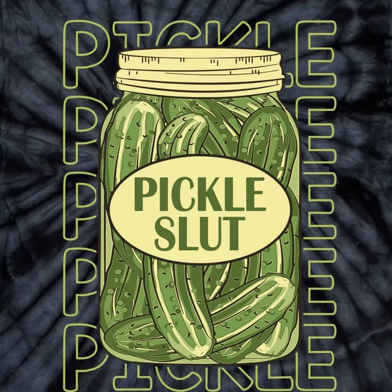 Pickle Slut Funny Pickle Slut Who Loves Pickles Apaprel Tie-Dye T-Shirt