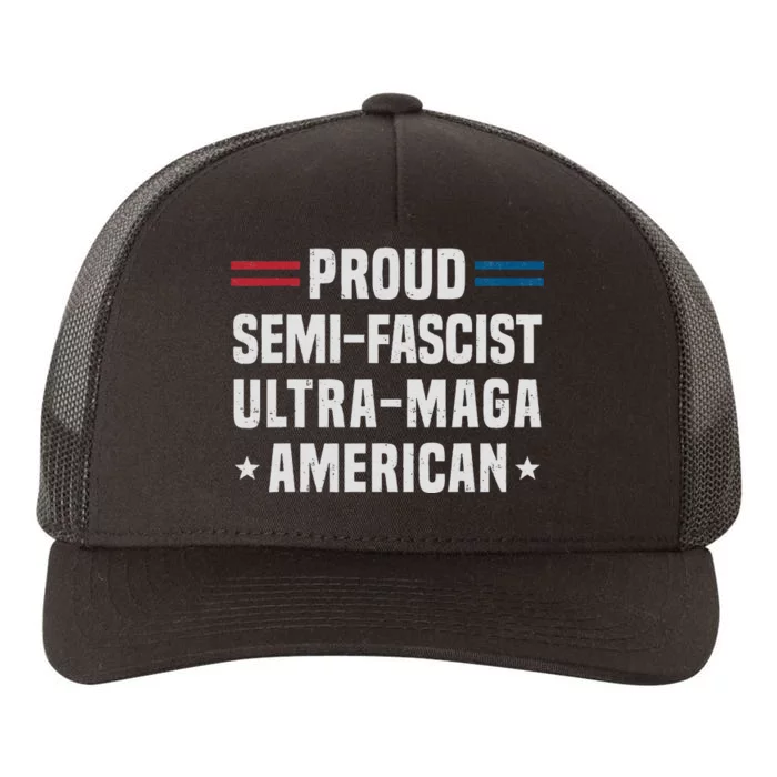 Proud Semi Fascist Ultra Maga American Funny Patriotic Yupoong Adult 5-Panel Trucker Hat