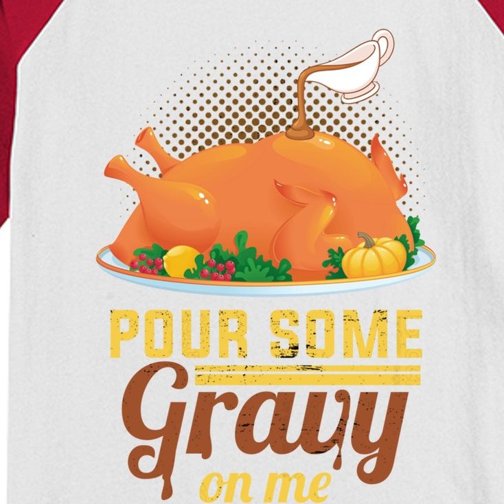 Pour Some Gravy On Me Thanksgiving Day Thanksgiving Day Funny Gift Kids Colorblock Raglan Jersey