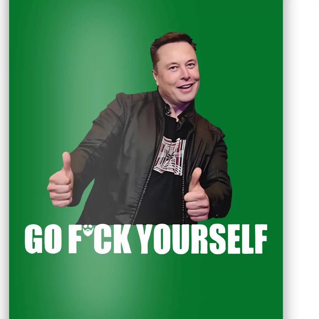 Papa Swolio Go Fuck Yourself Thumbs Up Funny Elon Musk Poster