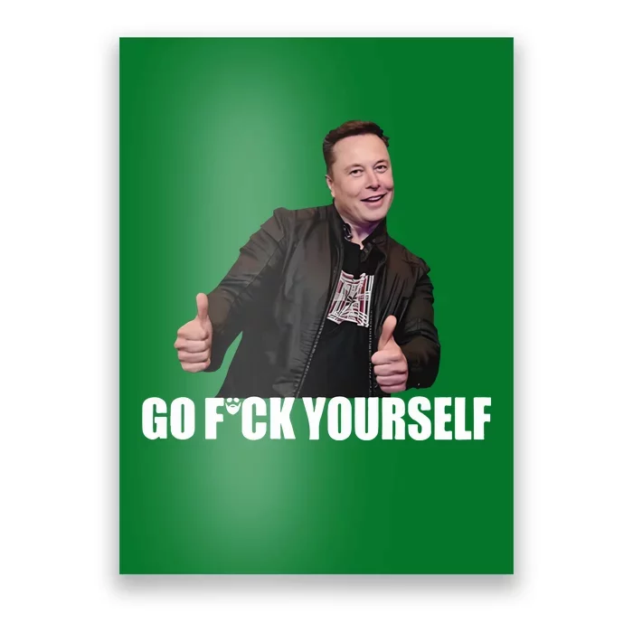 Papa Swolio Go Fuck Yourself Thumbs Up Funny Elon Musk Poster