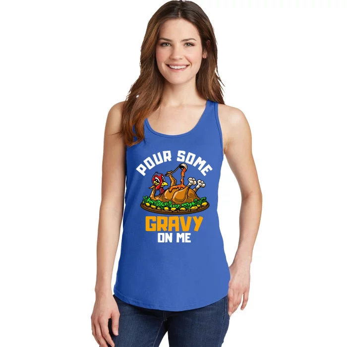 Pour Some Gravy on Me Happy Turkey Day Thanksgiving Ladies Essential Tank