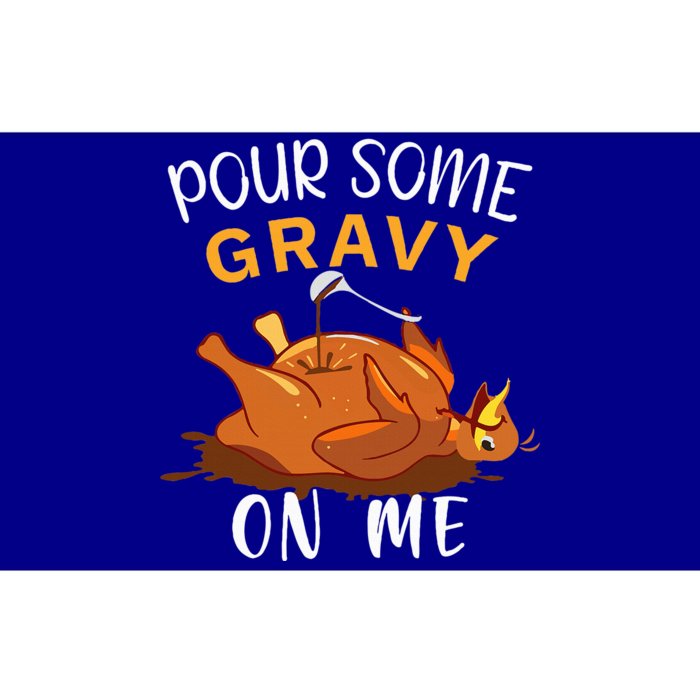 Pour Some Gravy on Me Happy Turkey Day Thanksgiving Bumper Sticker