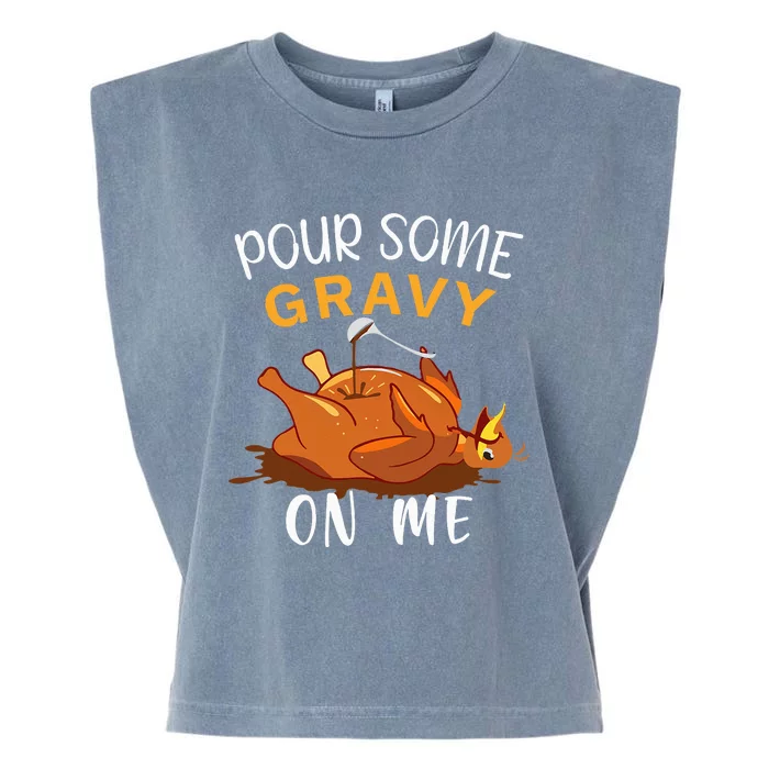 Pour Some Gravy on Me Happy Turkey Day Thanksgiving Garment-Dyed Women's Muscle Tee