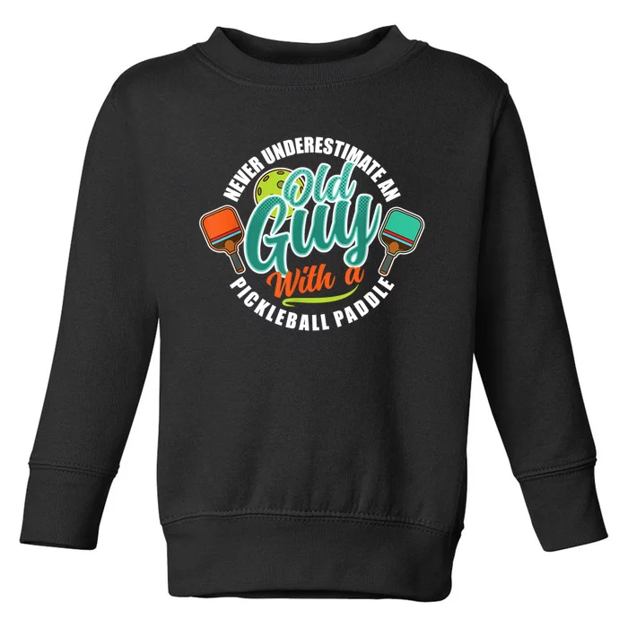 Pickleball Saying Grandma Old Guys Toddler Sweatshirt