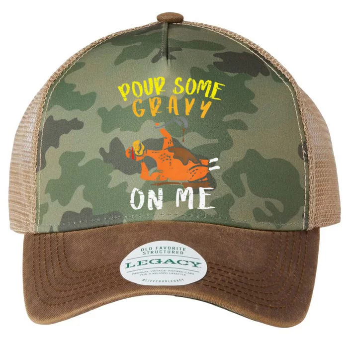 Pour Some Gravy On Me Funny Happy Turkey Day Thanksgiving Legacy Tie Dye Trucker Hat