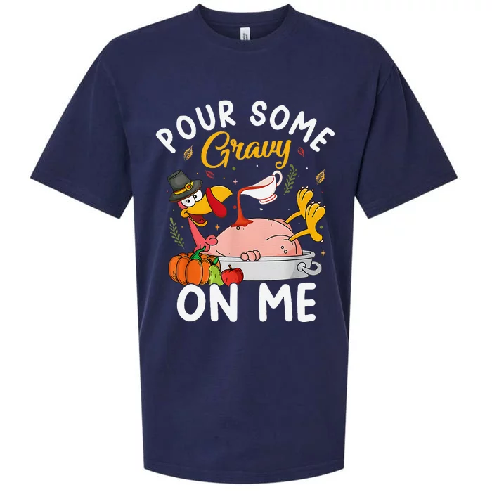 Pour Some Gravy On Me Funny Happy Turkey Day Thanksgiving Sueded Cloud Jersey T-Shirt