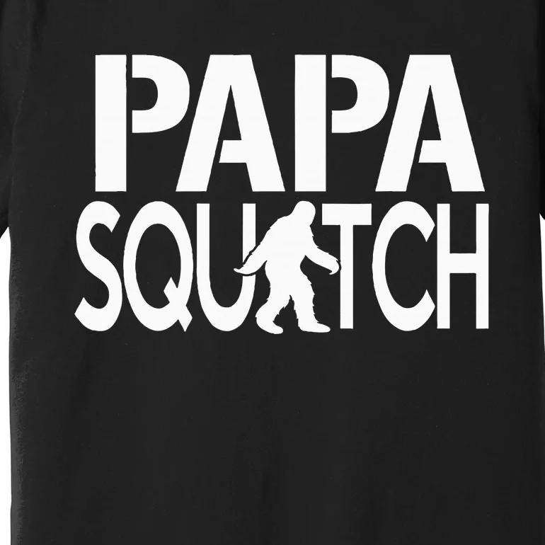 Papa Squatch Gifts for Dad Sasquatch Bigfoot Premium T-Shirt