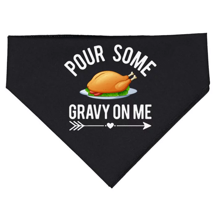 Pour Some Gravy On Me Thanksgiving Day USA-Made Doggie Bandana