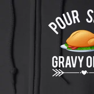 Pour Some Gravy On Me Thanksgiving Day Full Zip Hoodie