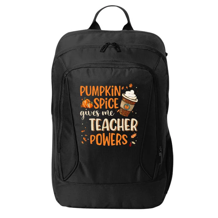 Pumpkin Spice Gives Me Teacher Powers Fall Thanksgiving Gift City Backpack