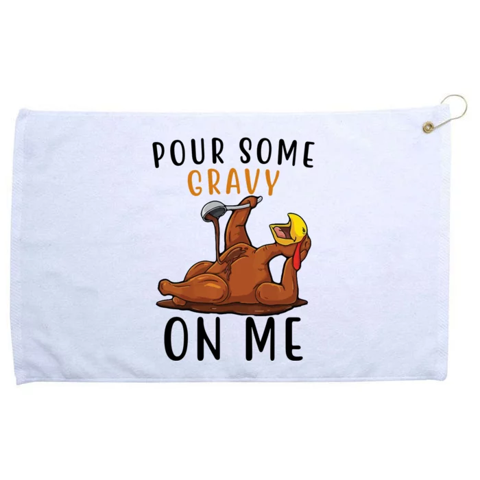 Pour Some Gravy On Me Funny Thanksgiving Turkey Grommeted Golf Towel