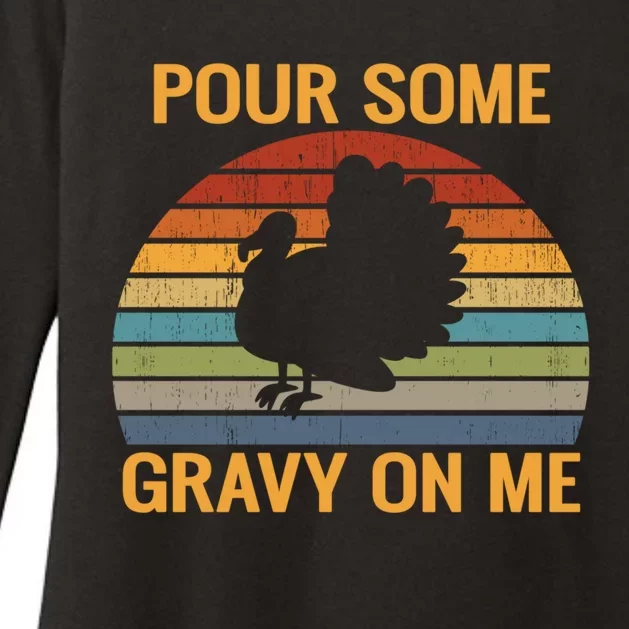 Pour Some Gravy On Me Retro Happy Turkey Day Thanksgiving Gift Womens CVC Long Sleeve Shirt