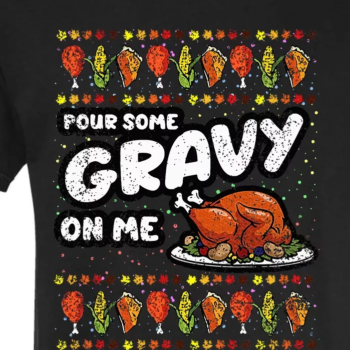 Pour Some Gravy On Me Thanksgiving Day Funny Turkey Fall Garment-Dyed Heavyweight T-Shirt