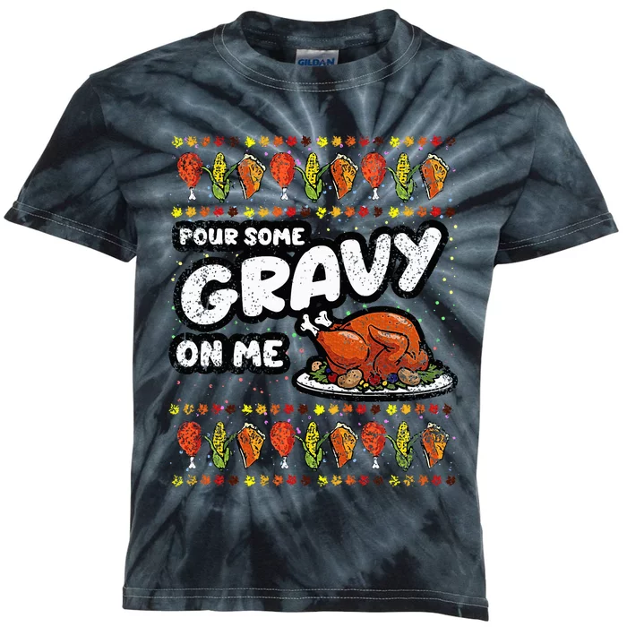 Pour Some Gravy On Me Thanksgiving Day Funny Turkey Fall Kids Tie-Dye T-Shirt