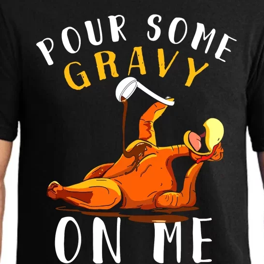 Pour Some Gravy On Me Happy Turkey Day Thanksgiving Pajama Set