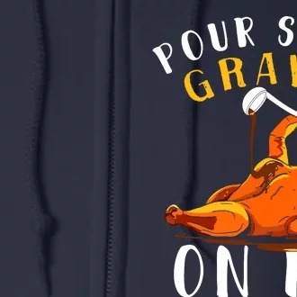 Pour Some Gravy On Me Happy Turkey Day Thanksgiving Full Zip Hoodie