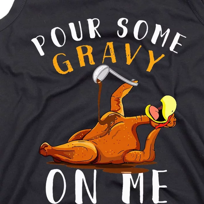 Pour Some Gravy on Me Happy Turkey Day Tank Top