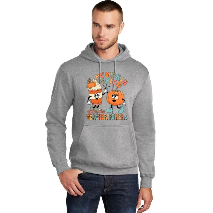 Pumpkin Spice Gives Me Teacher Powers Fall Thanksgiving Tall Hoodie