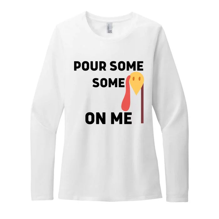 Pour Some Gravy On Me Happy Turkey Day Thanksgiving Womens CVC Long Sleeve Shirt