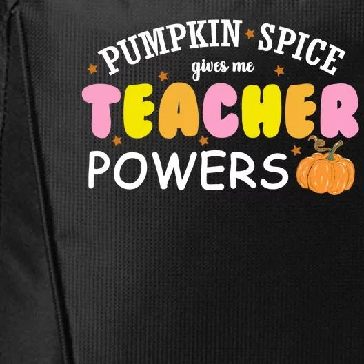 Pumpkin Spice Gives Me Teacher Powers Funny Fall City Backpack