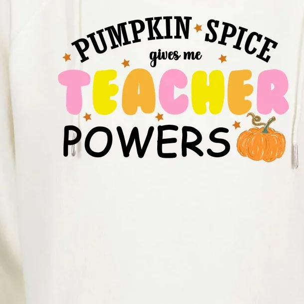 Pumpkin Spice Gives Me Teacher Powers Funny Fall Womens Funnel Neck Pullover Hood