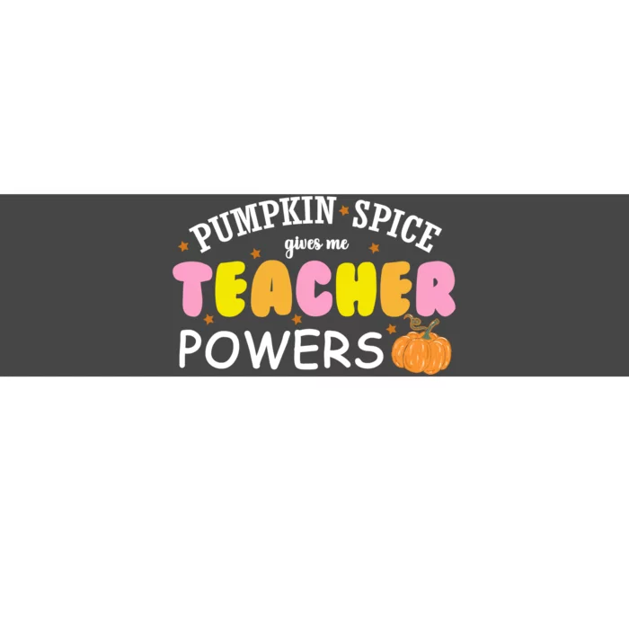 Pumpkin Spice Gives Me Teacher Powers Funny Fall Bumper Sticker