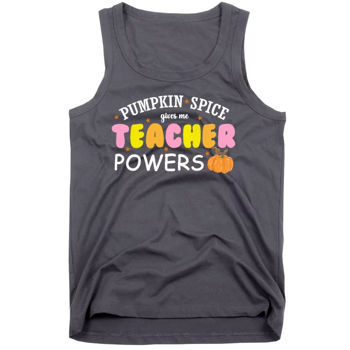 Pumpkin Spice Gives Me Teacher Powers Funny Fall Tank Top