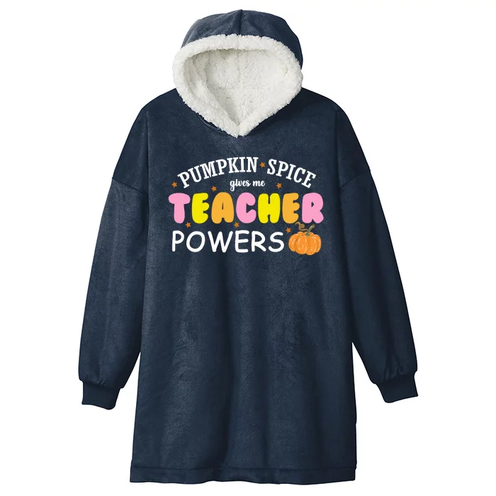 Pumpkin Spice Gives Me Teacher Powers Funny Fall Hooded Wearable Blanket