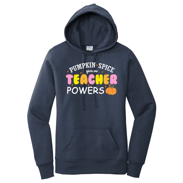 Pumpkin Spice Gives Me Teacher Powers Funny Fall Women's Pullover Hoodie