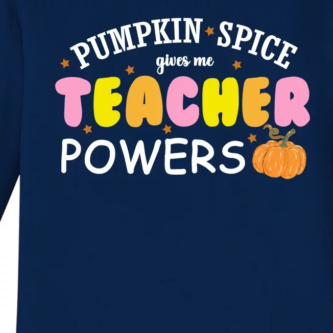 Pumpkin Spice Gives Me Teacher Powers Funny Fall Baby Long Sleeve Bodysuit