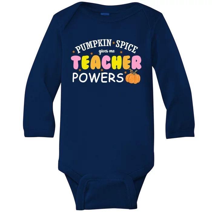 Pumpkin Spice Gives Me Teacher Powers Funny Fall Baby Long Sleeve Bodysuit