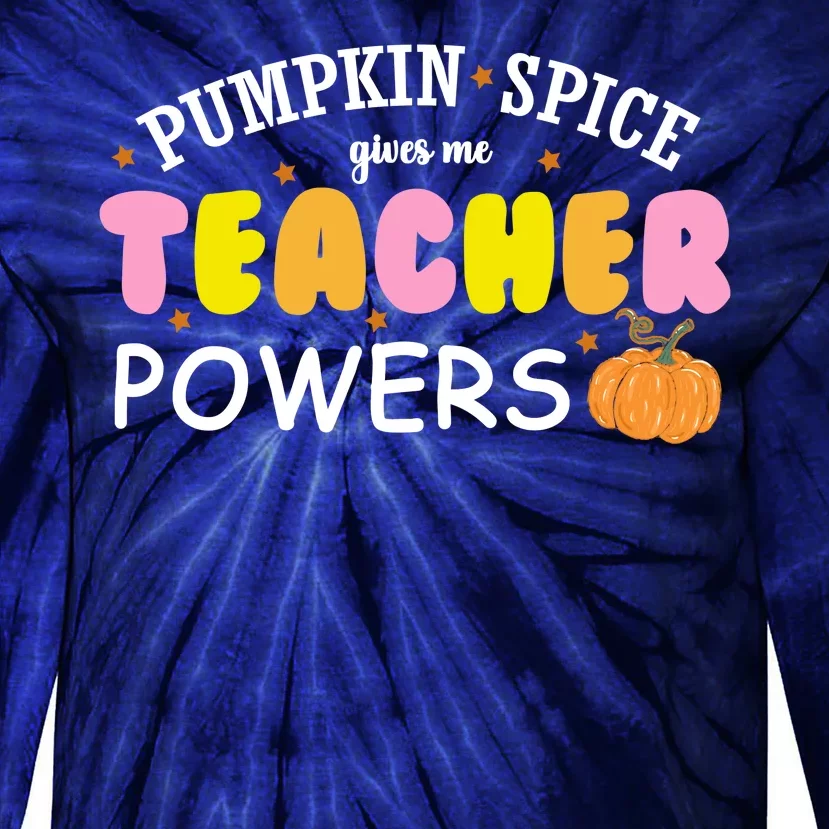 Pumpkin Spice Gives Me Teacher Powers Funny Fall Tie-Dye Long Sleeve Shirt