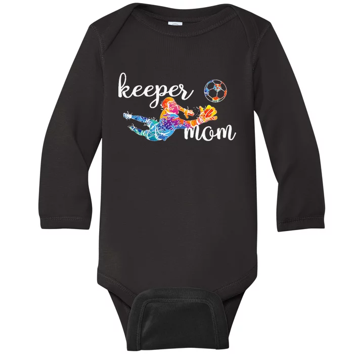 Proud Soccer Goalkeeper Mom Of A Soccer Goalie Mother Baby Long Sleeve Bodysuit