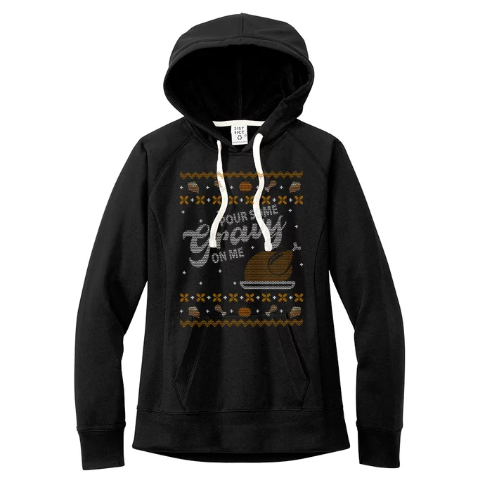 Poor Some Gravy In Me Ugly Sweater Thanksgiving Women's Fleece Hoodie