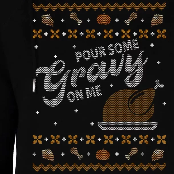 Poor Some Gravy In Me Ugly Sweater Thanksgiving Womens Funnel Neck Pullover Hood