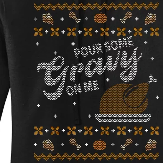 Poor Some Gravy In Me Ugly Sweater Thanksgiving Women's Pullover Hoodie