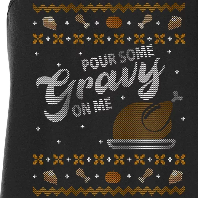 Poor Some Gravy In Me Ugly Sweater Thanksgiving Women's Racerback Tank