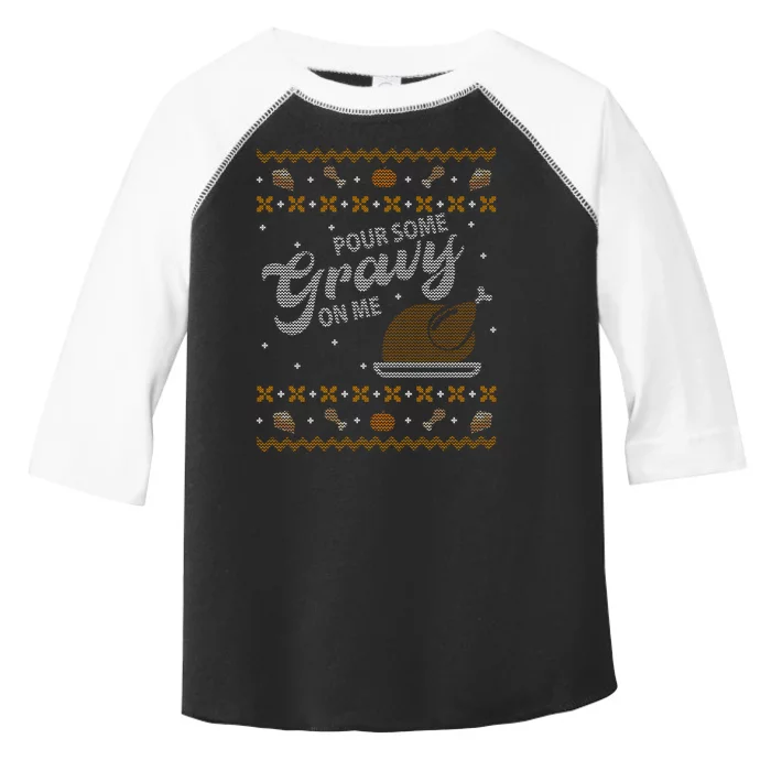 Poor Some Gravy In Me Ugly Sweater Thanksgiving Toddler Fine Jersey T-Shirt