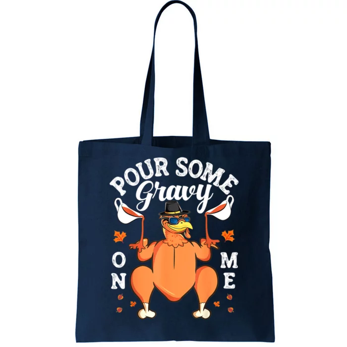 Pour Some Gravy On Me Turkey Lover Couple Thanksgiving Day Tote Bag