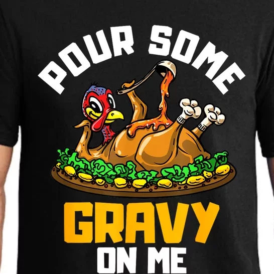 Pour Some Gravy On Me Happy Turkey Day Thanksgiving Pajama Set