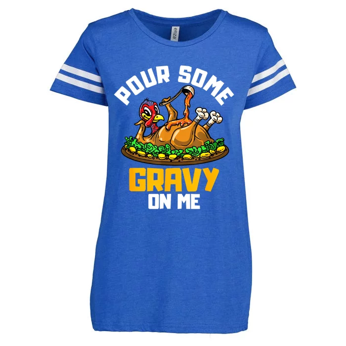 Pour Some Gravy On Me Happy Turkey Day Thanksgiving Enza Ladies Jersey Football T-Shirt